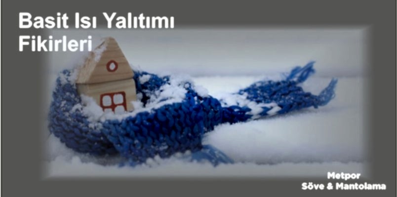 Basit Isı Yalıtımı Önerileri: Isı Kaybını Önlemenin Kolay Yolları